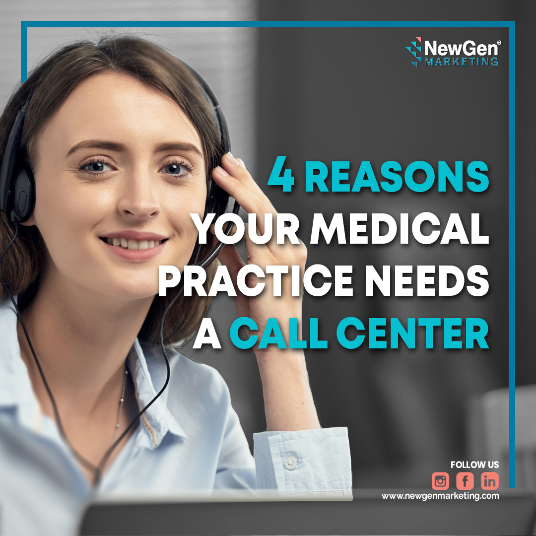 4 Reasons Your Medical Practice Needs a Call Center - NewGen Marketing